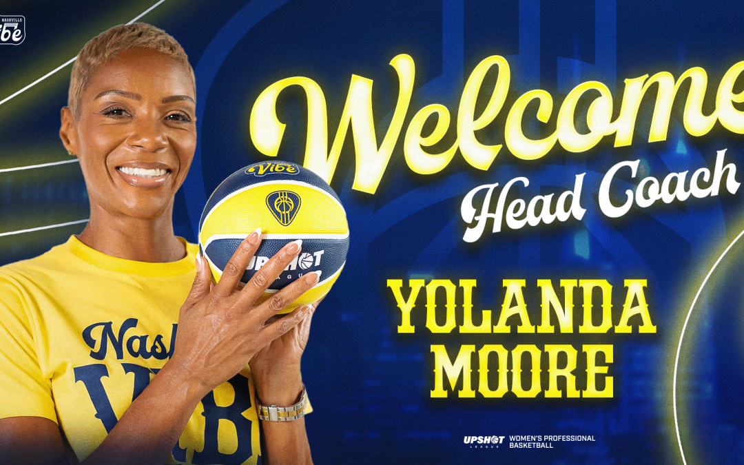 NASHVILLE VIBE NAMES YOLANDA MOORE AS INAUGURAL HEAD COACH
